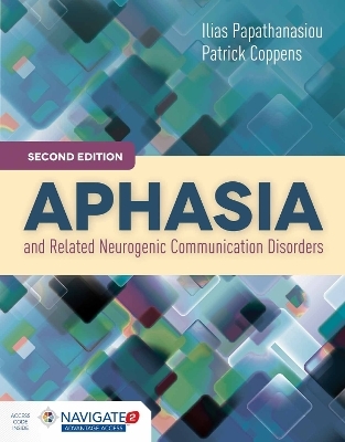 Aphasia And Related Neurogenic Communication Disorders - Ilias Papathanasiou, Patrick Coppens