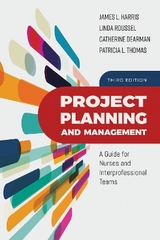 Project Planning And Management - Harris, James L.; Roussel, Linda A.; Dearman, Catherine; Thomas, Tricia