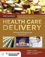 McCarthy's Introduction to Health Care Delivery: A Primer for Pharmacists - Plake, Kimberly S.; Schafermeyer, Kenneth W.; McCarthy, Robert L.