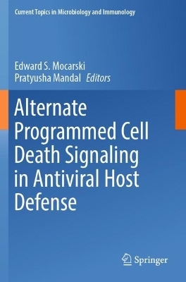 Alternate Programmed Cell Death Signaling in Antiviral Host Defense - 