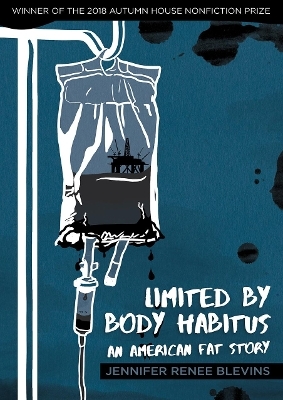 Limited by Body Habitus – An American Fat Story - Jennifer Renee Blevins