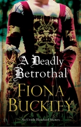 Deadly Betrothal, A - Fiona Buckley