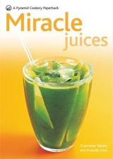 Miracle Juices - Cross, Amanda; Yabsley, Charmaine