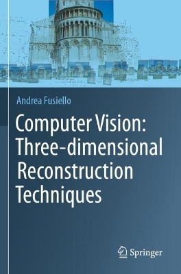 Computer Vision: Three-dimensional Reconstruction Techniques - Andrea Fusiello