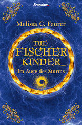 Die Fischerkinder. Im Auge des Sturms - Melissa C. Feurer