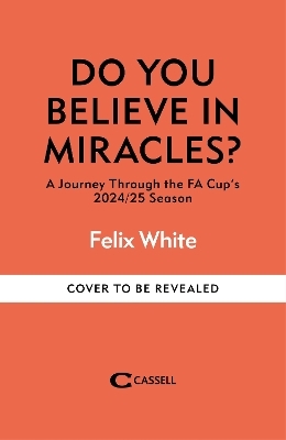 Do You Believe In Miracles? - Felix White