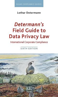 Determann’s Field Guide to Data Privacy Law - Lothar Determann