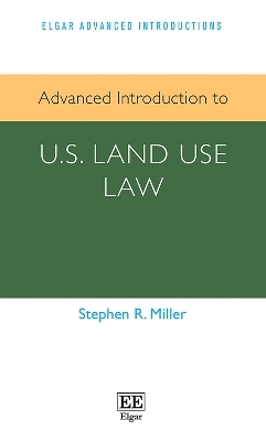 Advanced Introduction to U.S. Land Use Law - Stephen R. Miller