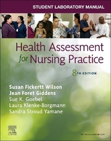 Student Laboratory Manual for Health Assessment for Nursing Practice - Wilson, Susan Fickertt