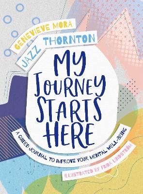 My Journey Starts Here - Jazz Thornton, Genevieve Mora