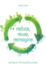 Reduce, Reuse, Reimagine -  Beth Porter