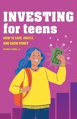 Investing for Teens - Michelle Hung CFA