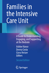 Families in the Intensive Care Unit - Vance, Ashlee; Costa, Deena; Netzer, Giora