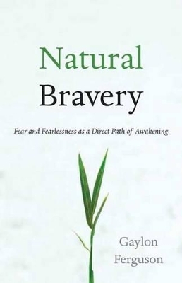 Natural Bravery - Gaylon Ferguson