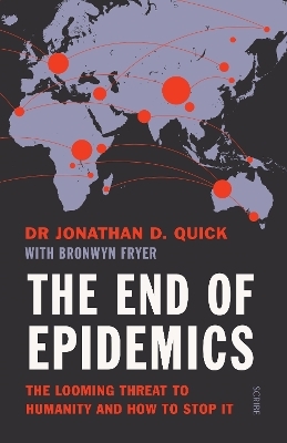 The End of Epidemics: The Looming Threat to Humanity and How to Stop It - Jonathan D. Quick