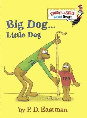 Big Dog . . . Little Dog - P.D. Eastman