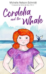 Cordelia and the Whale - Michelle Nelson-Schmidt