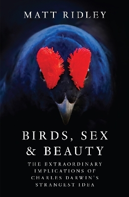 Birds, Sex, and Beauty - Matt Ridley