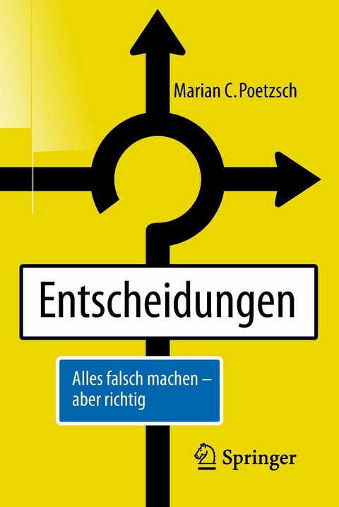 Entscheidungen - Marian C. Poetzsch