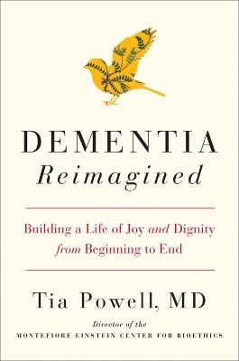 Dementia Reimagined - Tia Powell