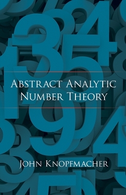 Abstract Analytic Number Theory - John Knopfmacher