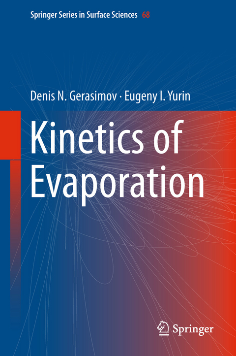 Kinetics of Evaporation - Denis N. Gerasimov, Eugeny I. Yurin