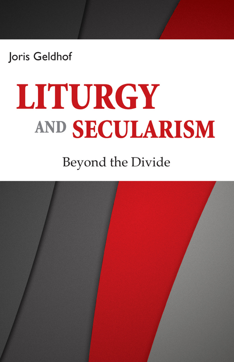 Liturgy and Secularism -  Joris Geldhof