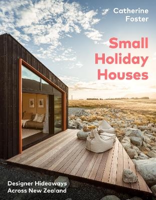 Small Holiday Houses - Catherine Foster