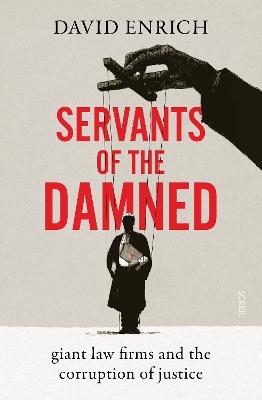 Servants of the Damned - David Enrich