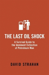 The Last Oil Shock - Strahan, David