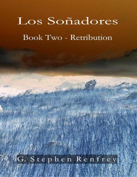Los Sonadores: Book Two - Retribution -  Renfrey G. Stephen Renfrey