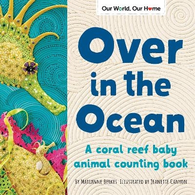 Over in the Ocean - Marianne Berkes