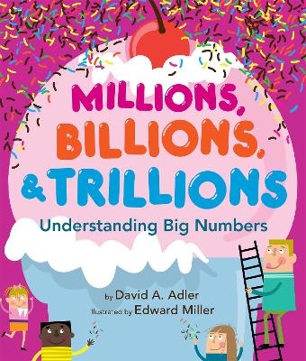 Millions, Billions, & Trillions - David A. Adler