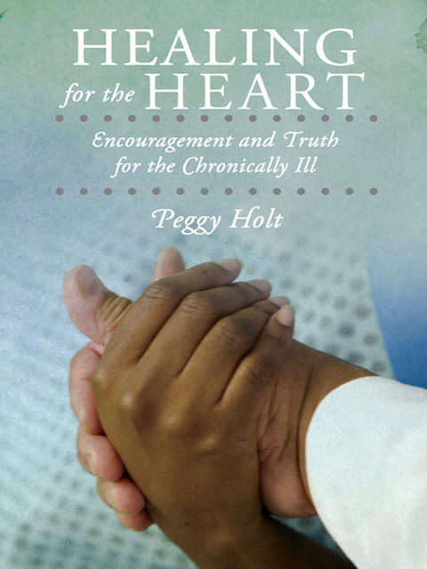 Healing for the Heart - Peggy Holt