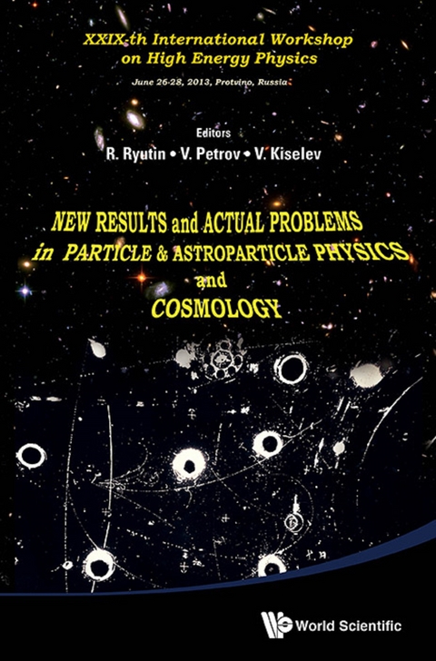 NEW RESULTS & ACTUAL PROBLEMS IN PARTICLE PHY & ASTROPARTI.. - 