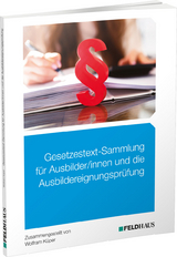 Gesetzestext-Sammlung für Ausbilder/-innen und die Ausbildereignungsprüfung - Küper, Wolfram