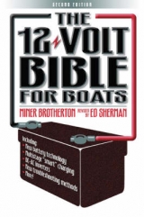 The 12 Volt Bible for Boats - Brotherton, Miner K.; Sherman, Ed