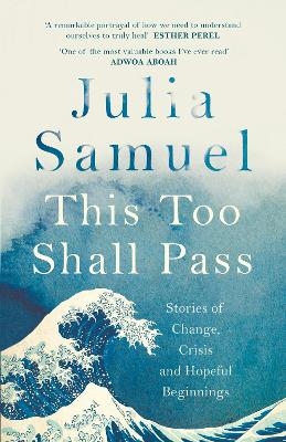 This Too Shall Pass - Julia Samuel