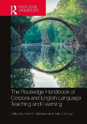 The Routledge Handbook of Corpora and English Language Teaching and Learning - 