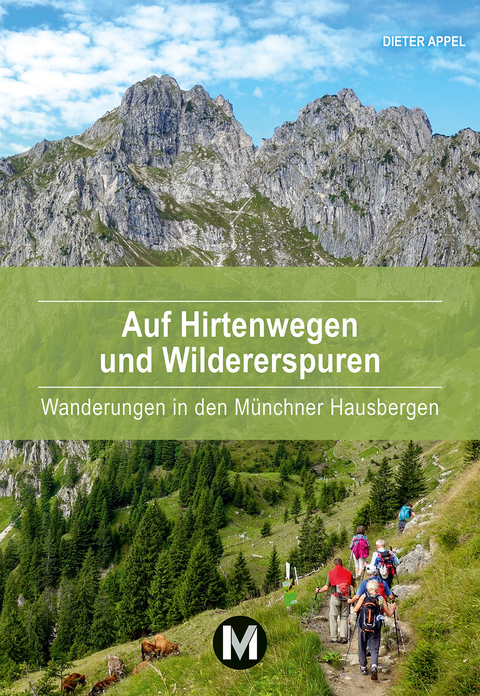 Auf HIrtenwegen und Wildererspuren - Dieter Appel