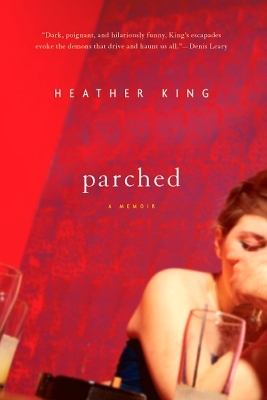 Parched - Heather King