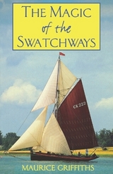 The Magic of the Swatchways - Griffiths, Maurice