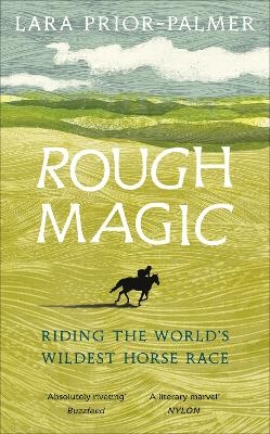 Rough Magic - Lara Prior-Palmer