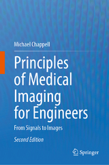 Principles of Medical Imaging for Engineers - Chappell, Michael