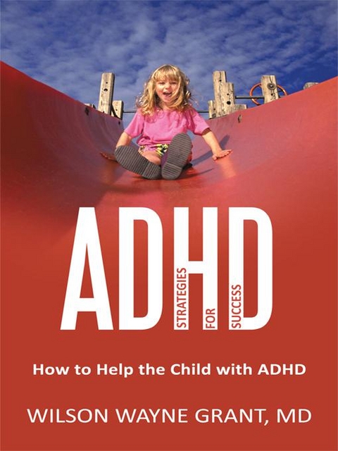 Adhd: Strategies for Success - Wilson Wayne Grant MD