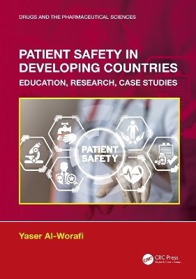 Patient Safety in Developing Countries - Yaser Al-Worafi