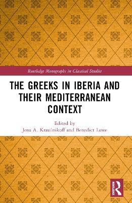 The Greeks in Iberia and Their Mediterranean Context