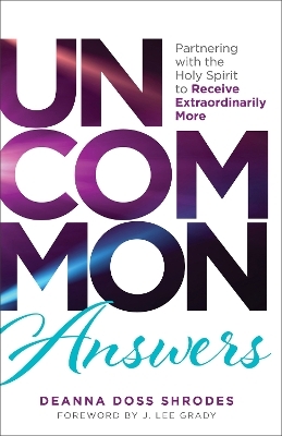 Uncommon Answers - Deanna Doss Shrodes