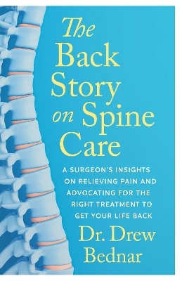 The Back Story on Spine Care - Dr Drew Bednar