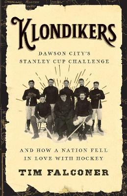 Klondikers - Tim Falconer